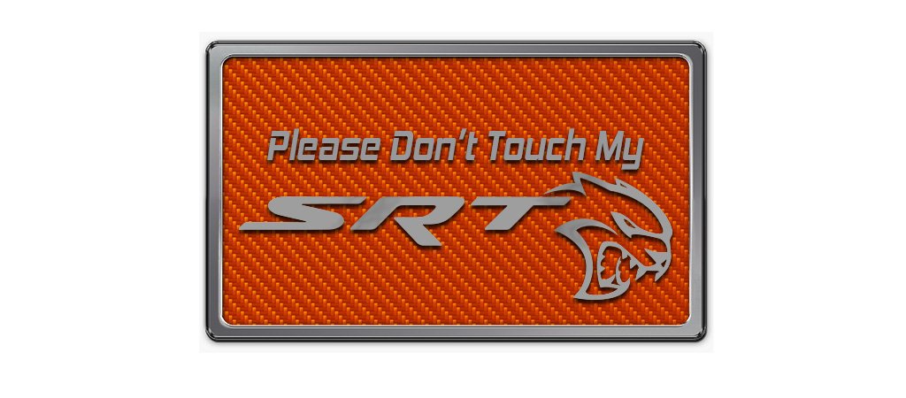 "Please Don't Touch My SRT" Stainless Dash Plaque - Click Image to Close
